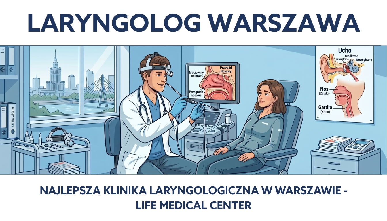 LARYNGOLOG WARSZAWA LIFE MEDICAL CENTER