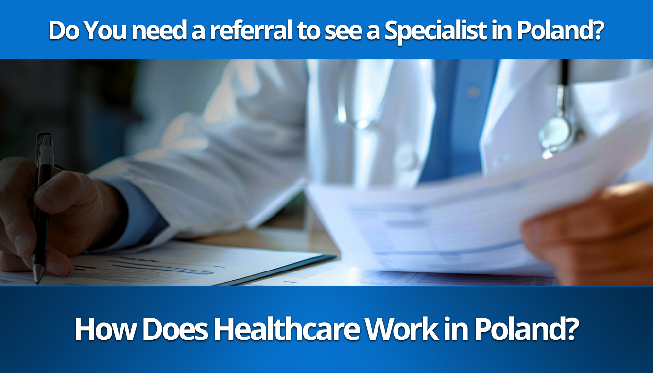 Do You Need a Referral to See a Specialist in Poland? | LIFE Medical Center 1 Do You Need a Referral to See a Specialist in Poland warsaw LIFE medical center (2)
