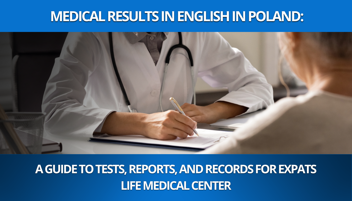 Medical Results in English in Poland | LIFE Medical Center 1 Medical Results in English in Poland